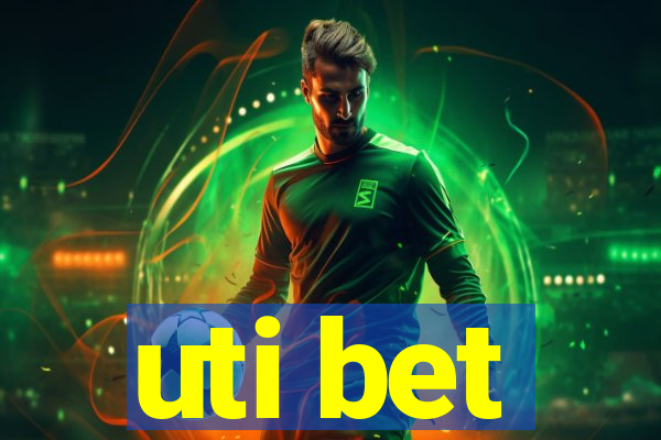 uti bet